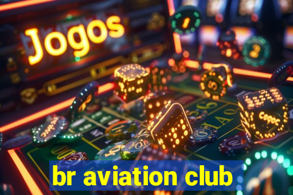 br aviation club